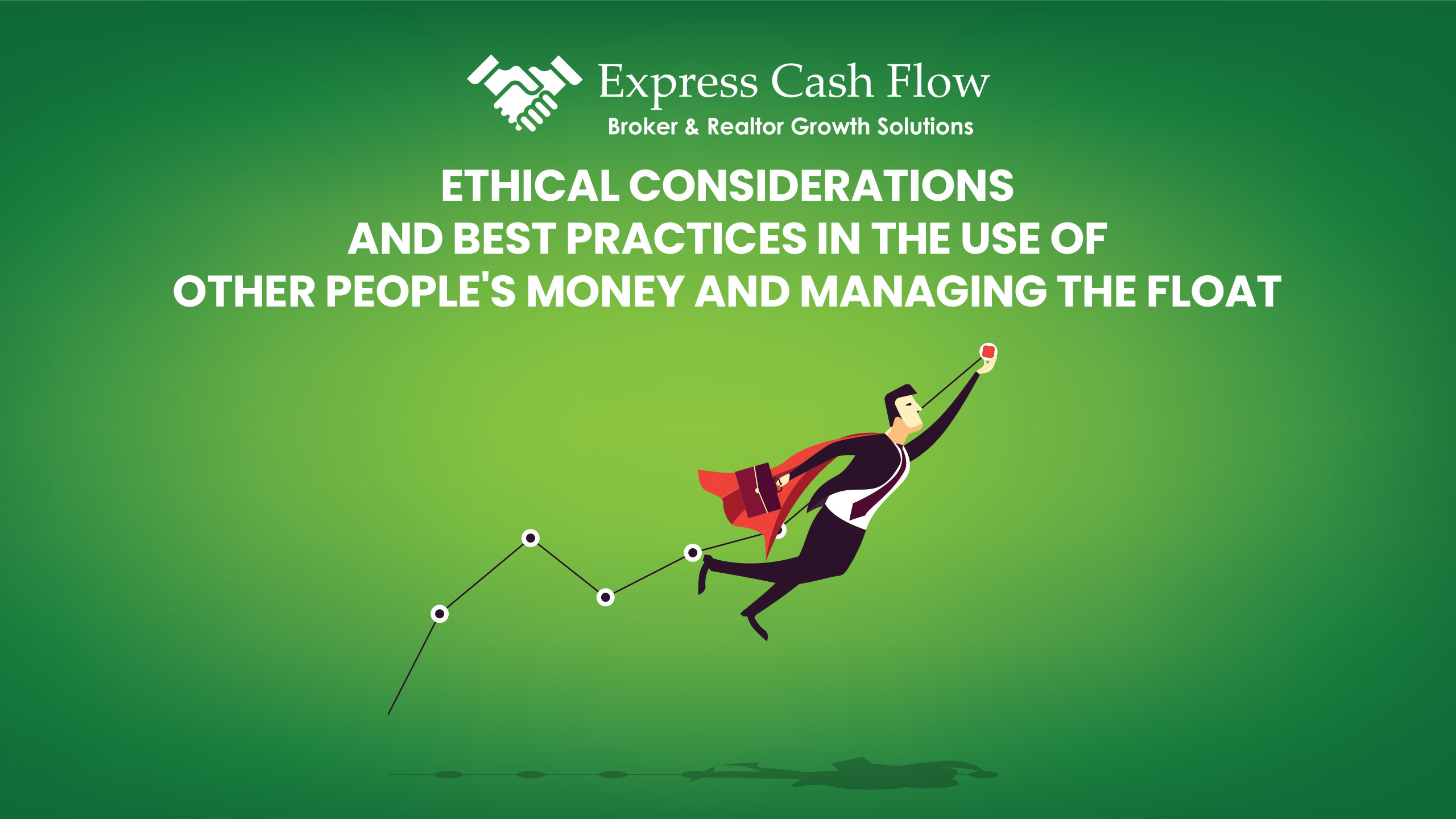 Ethical-Considerations-and-Best-Practices-in-the-Use-of-Other-People's-Money-and-Managing-the-Float